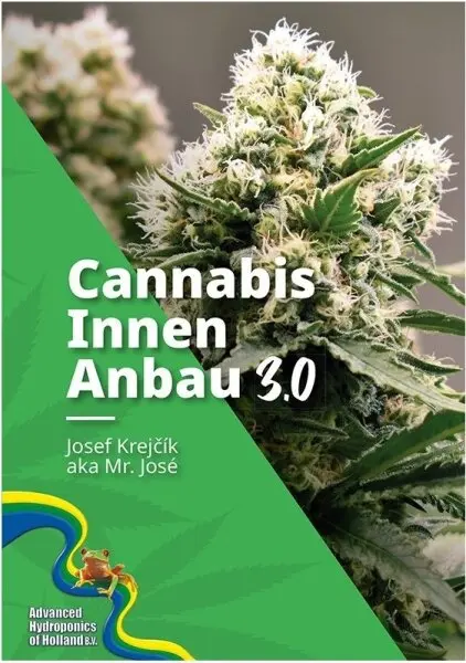 Cannabis Innen Anbau 3.0 | Mr. Jose